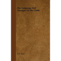 The Language and Thought of the Child