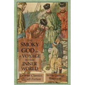 The Smoky God or A Voyage to the Inner World: Esoteric Classics: Occult Fiction
