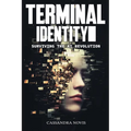 Terminal Identity: Surviving the AI Revolution