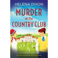 Murder at the Country Club: An absolutely unputdownable historical cozy mystery