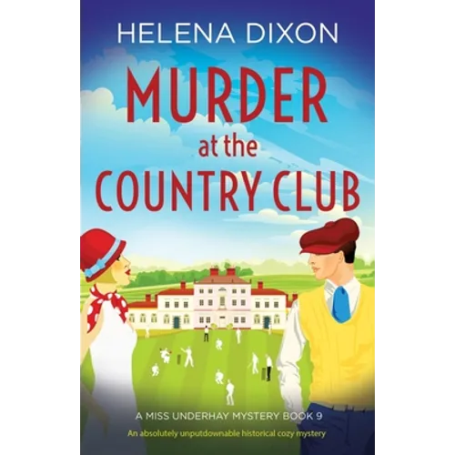 Murder at the Country Club: An absolutely unputdownable historical cozy mystery