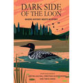 Dark Side of the Loon: Where History Meets Mystery