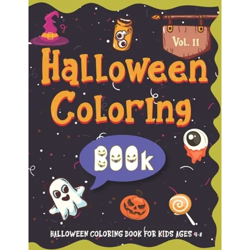 Halloween Coloring BOOk For Kids Ages 4-8: Volume II - Cute Coloring Book for Toddlers and Kids