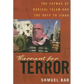 Warrant for Terror: Fatwas of Radical Islam and the Duty to Jihad