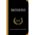 Scenes From the Life of a Soldier in Active Service