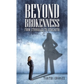 Beyond Brokenness: From Struggles to Strength