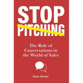 Stop Pitching!: The Role of Conversations in the World of Sales