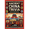 Ancient China Trivia: Embark on a Captivating Journey Through Chinese History and Culture with 500 Intriguing Questions and Answers