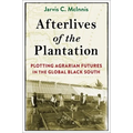 Afterlives of the Plantation: Plotting Agrarian Futures in the Global Black South