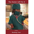 The Doctor Will Fix It