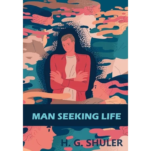 Man Seeking Life