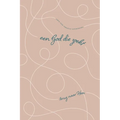 Een God Die zoekt: Terug naar Hem: A Love God Greatly Dutch Bible Study Journal