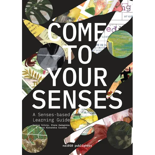Come to Your Senses: A Senses-Based Learning Guide