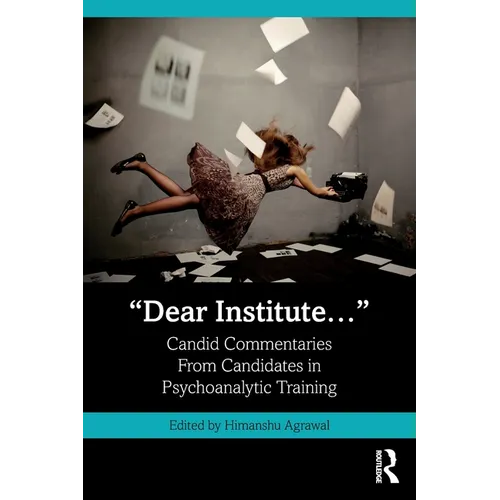 "Dear Institute...": Candid commentaries from candidates in psychoanalytic training