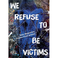 We Refuse To Be Victims: Poems from prison