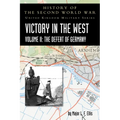 Victory in the West Volume II: The Defeat of Germany: History of the Second World War: United Kingdom Military Series: Official Campaign History