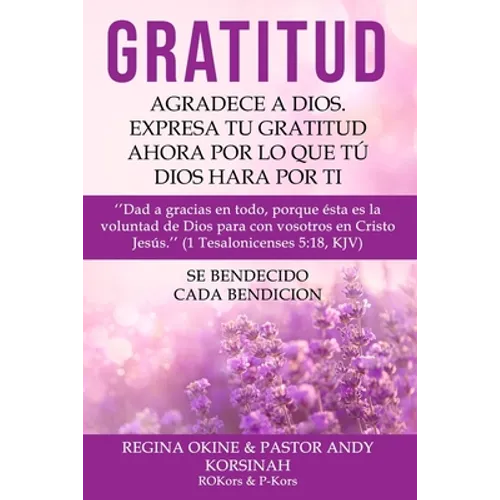 Gratitud: Expresa Tu Gratitud: Express Your Gratitude Spanish Version