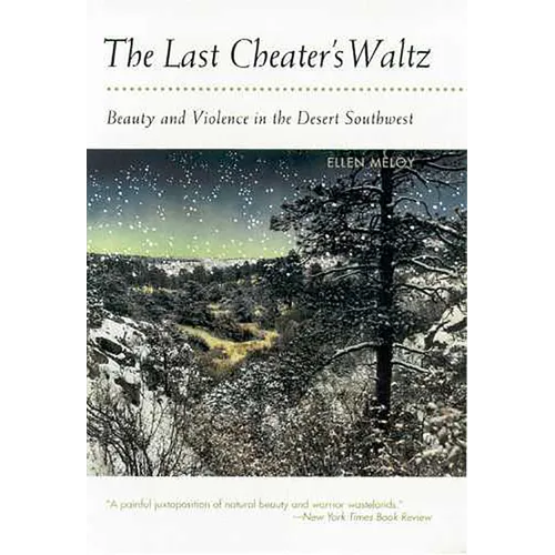 The Last Cheater's Waltz: Beauty and Violence in the Desert Southwest