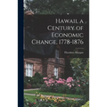Hawaii, a Century of Economic Change, 1778-1876