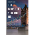 The Ghost of You and Me