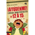 ¡Ayúdenme! Lidero adolescentes de 12 a 15