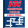 101 Crossword Puzzles Large-Print: 101 Crossword Easy Puzzle Books
