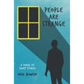 People are Strange: Short Stories
