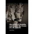 Narratives of Disability and Illness in the Fiction of J. M. Coetzee