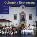 The Columbia Restaurant: Celebrating a Century of History, Culture, and Cuisine