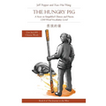The Hungry Pig: A Story in Simplified Chinese and Pinyin, 1200 Word Vocabulary Level