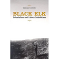 Black Elk: Colonialism and Lakota Catholicism