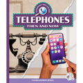 Telephones Then and Now