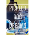 Pickled Dog Dreams