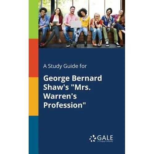 A Study Guide for George Bernard Shaw's "Mrs. Warren's Profession" - Paperback