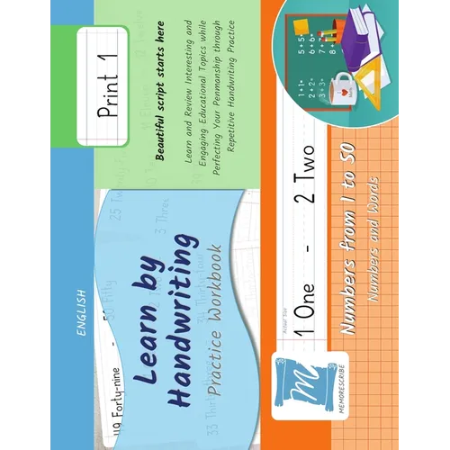 Handwriting Practice Workbook - Numbers from 1 to 50 - Words and Numbers - Print, Level 1: Learn by Handwriting - Children and Adults - N150P1LE