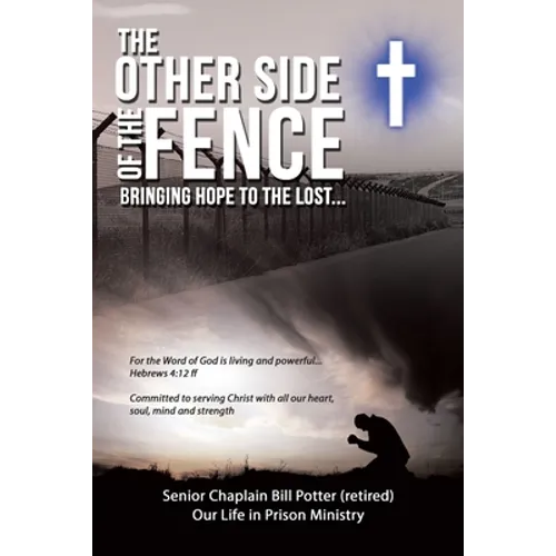 The Other Side of the Fence: Bringing Hope to the Lost...