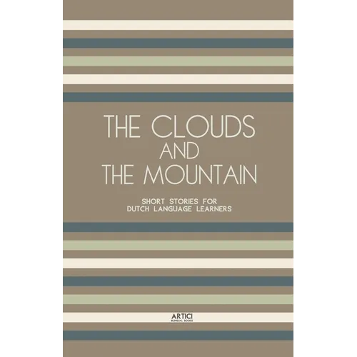 The Clouds And The Mountain: Short Stories for Dutch Language Learners