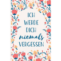Ich werde dich niemals vergessen: Diskretes Passwortbuch mit A-Z Register zum Verwalten von Internet Zugangsdaten