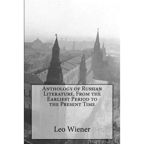 Anthology of Russian Literature, From the Earliest Period to the Present Time