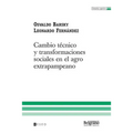 Cambio técnico y transformaciones sociales en el agro extrapampeano