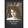 The Burden of Cane