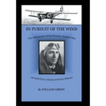 In Pursuit of the Wind: The Adventures of Roy Warner, Airmail Pilot