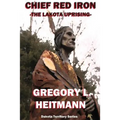 Chief Red Iron - The Lakota Uprising