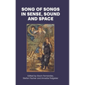 Song of Songs in Sense, Sound and Space