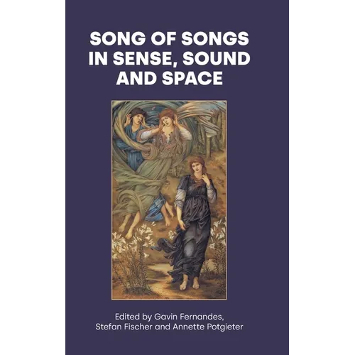 Song of Songs in Sense, Sound and Space