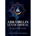 Abramelin Lunar Ordeal: An Alternative Magical Journey