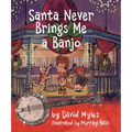 Santa Never Brings Me a Banjo