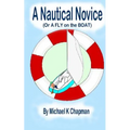 A Nautical Novice: (Or a FLY on the BOAT)