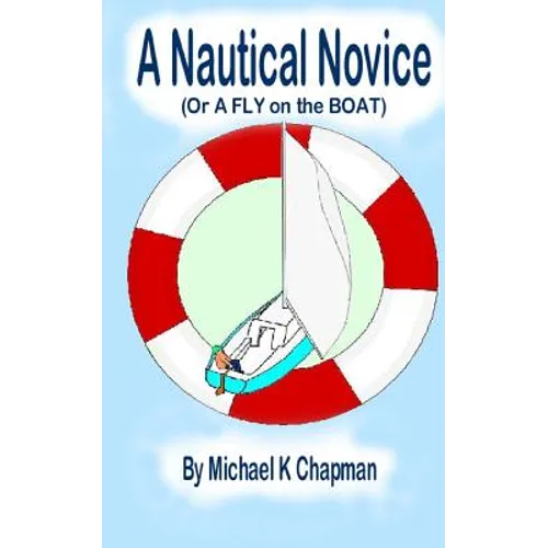A Nautical Novice: (Or a FLY on the BOAT)