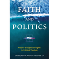 Faith and Politics: Filipino Evangelical Insights in Political Theology